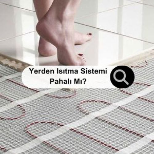 Yerden Isıtma Sistemi Pahalı Mı?